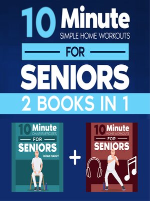 cover image of 10-Minute Simple Home Workouts for Seniors (2 in 1)